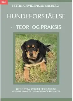 Hundeforståelse, i teori og praksis, 2. udgave (Af Bettina Hvidemose)