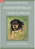 Hundeforståelse, i teori og praksis, 2. udgave (Af Bettina Hvidemose)
