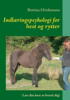 Indlæringspsykologi for hest og rytter ( Af Bettina Hvidemose)